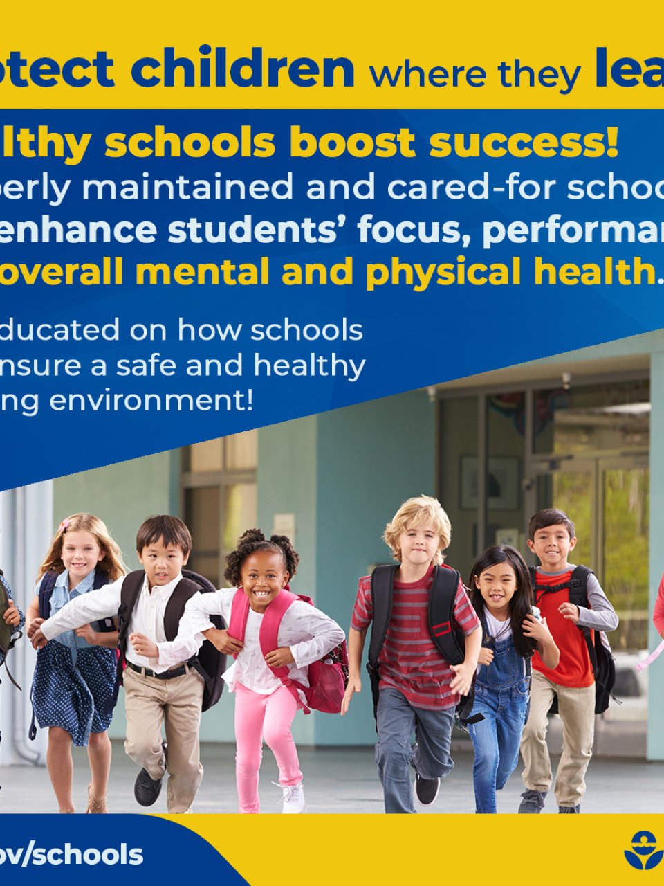 Protect children where they learn! Healthy schools boost success! Properly maintained and cared-for schools can enhance students' focus, performance, and overall mental and physical health. Get educated on how schools can ensure a healthy learning environment! epa.gov/schools