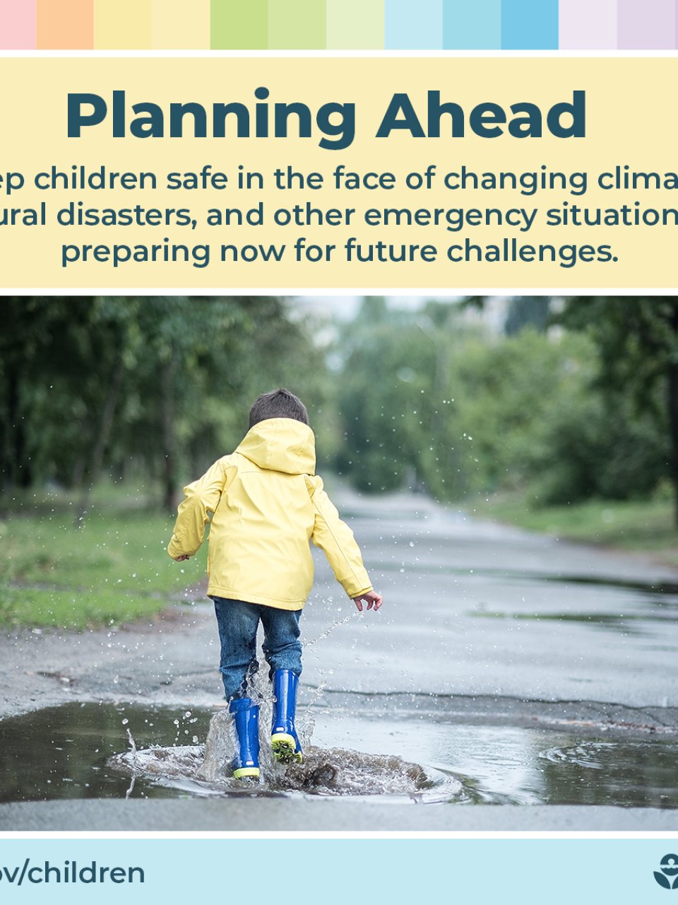 Keep children safe in the face of changing claimge, natural disasters, and other emergency situations by prepping now for future challenges.
