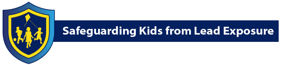 Shield with children playing and the text, "Safeguarding Kids from Lead Exposure"