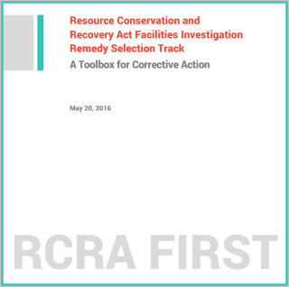 This is the cover page for the Resource Conservation and Recovery Act Facilities Investigation Remedy Selection Track - A Toolbox for Corrective Action dated May 20, 2016 and for short called RCRA FIRST.