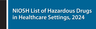 NIOSH List of Hazardous Drugs 2024 Thumbnail